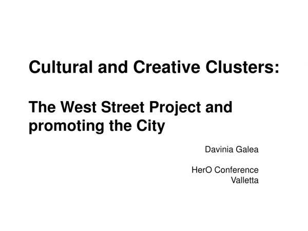 Cultural and Creative Clusters: The West Street Project and promoting the City