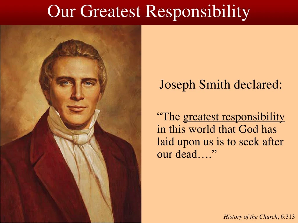 our greatest responsibility