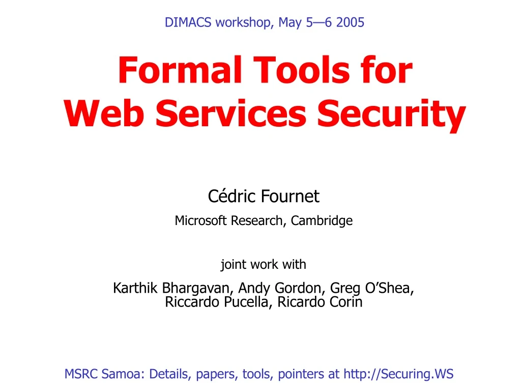 dimacs workshop may 5 6 2005 formal tools for web services security