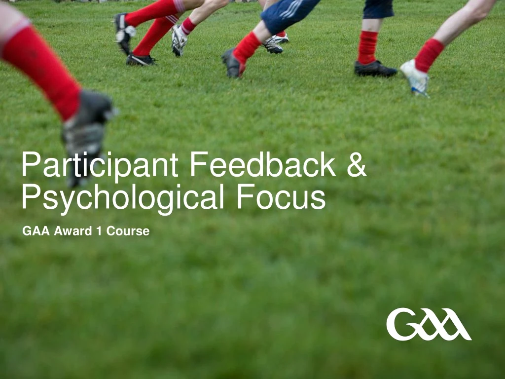 participant feedback psychological focus
