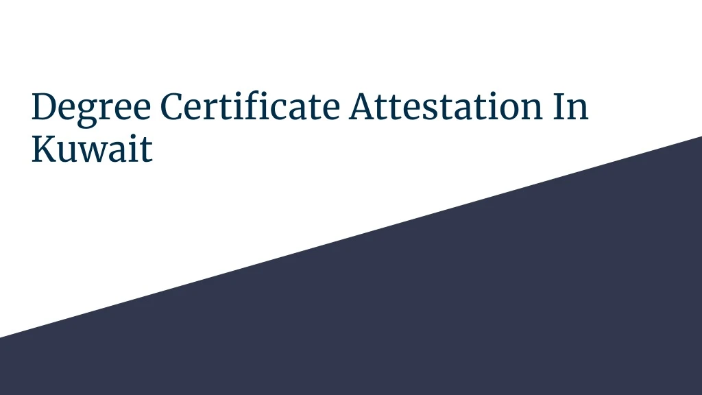 degree certificate attestation in kuwait