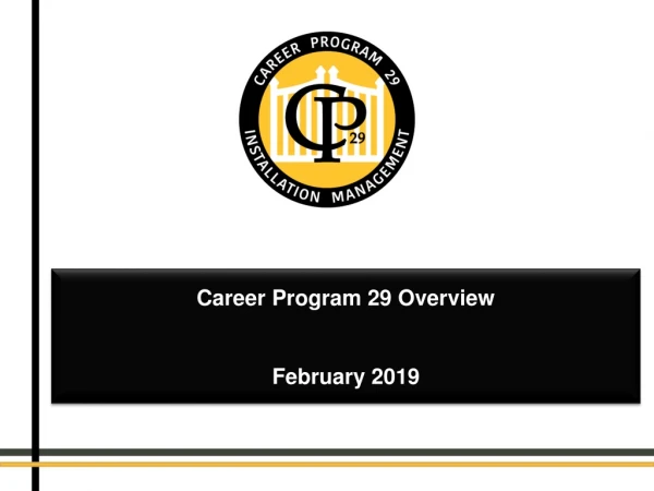 Career Program 29 Overview February  2019