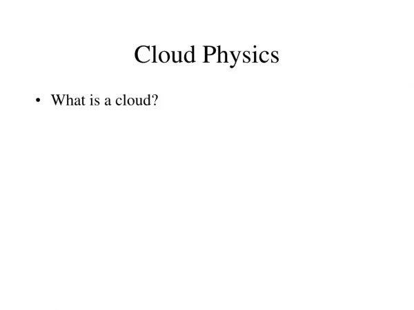 Cloud Physics