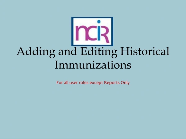 Adding and Editing Historical Immunizations
