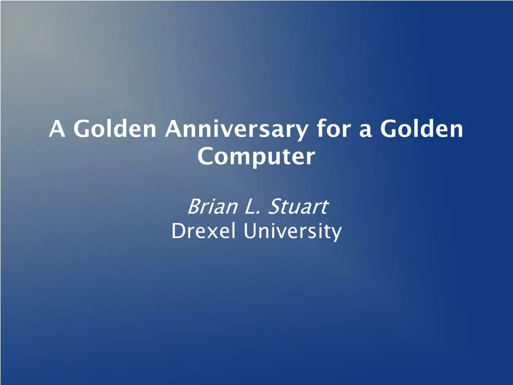 a golden anniversary for a golden computer brian