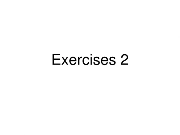 Exercises 2