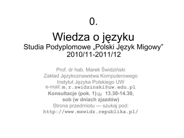 0. Wiedza o jezyku Studia Podyplomowe Polski Jezyk Migowy 2010