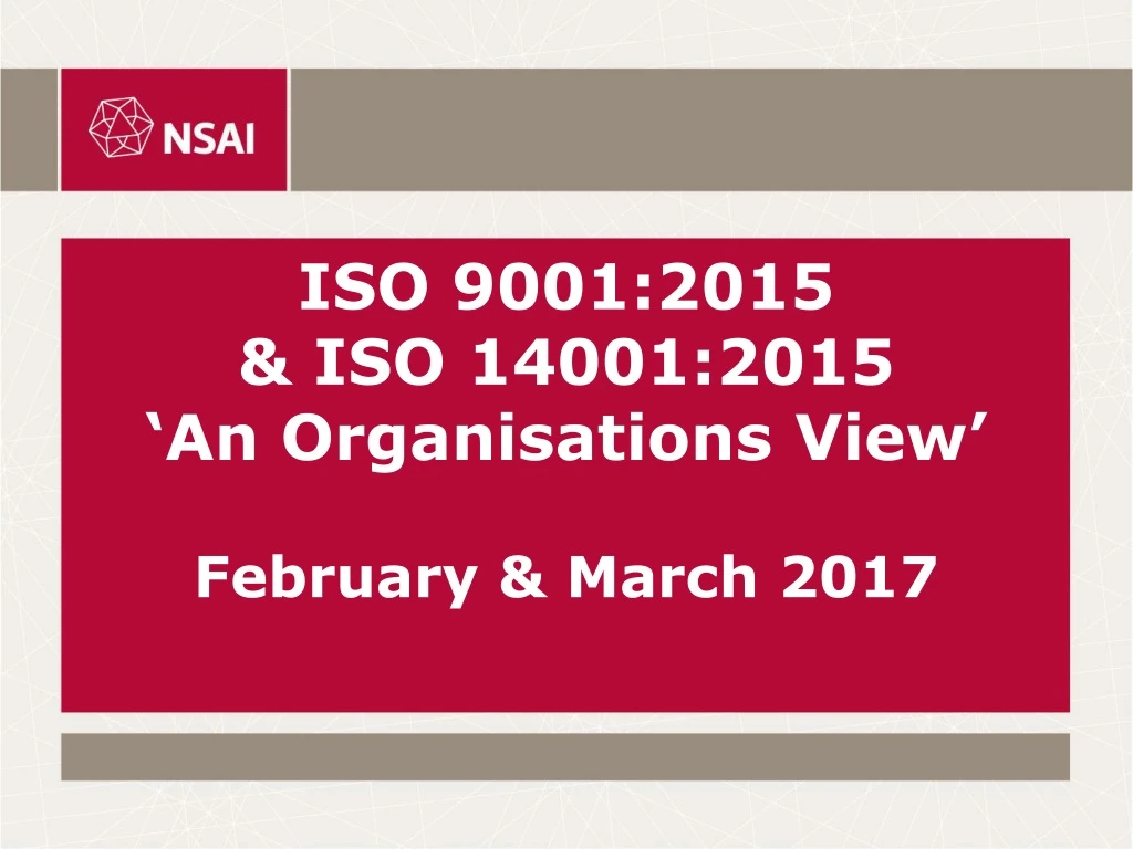 iso 9001 2015 iso 14001 2015 an organisations view february march 2017