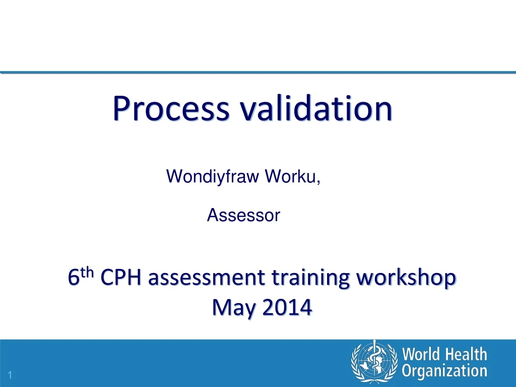 6 th cph assessment training workshop may 2014