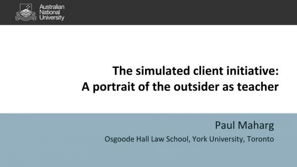The simulated client initiative: A portrait of the outsider as teacher