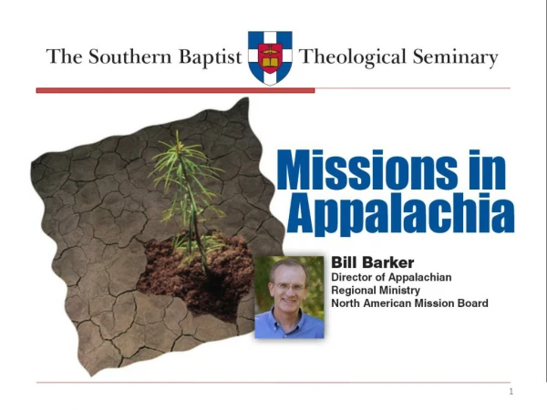 Session 1 – Understanding the Appalachian Church An overview of Appalachian culture and values