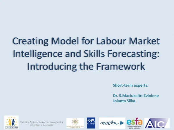 Creating Model for Labour Market Intelligence and Skills Forecasting :  Introducing the Framework