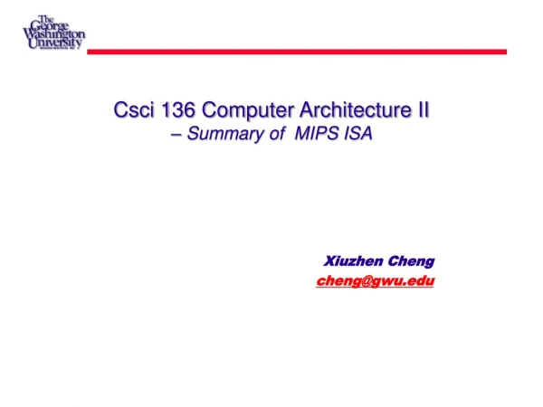 Csci 136 Computer Architecture II – Summary of  MIPS ISA