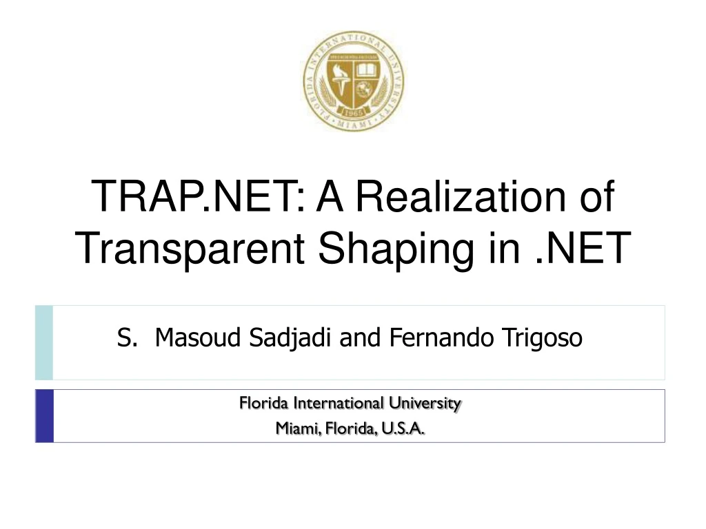 trap net a realization of transparent shaping in net