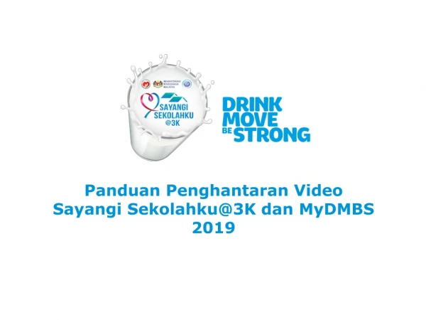 Panduan  Penghantaran  Video  Sayangi  Sekolahku@3K dan  MyDMBS   2019