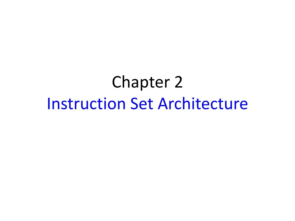 chapter 2 instruction set architecture