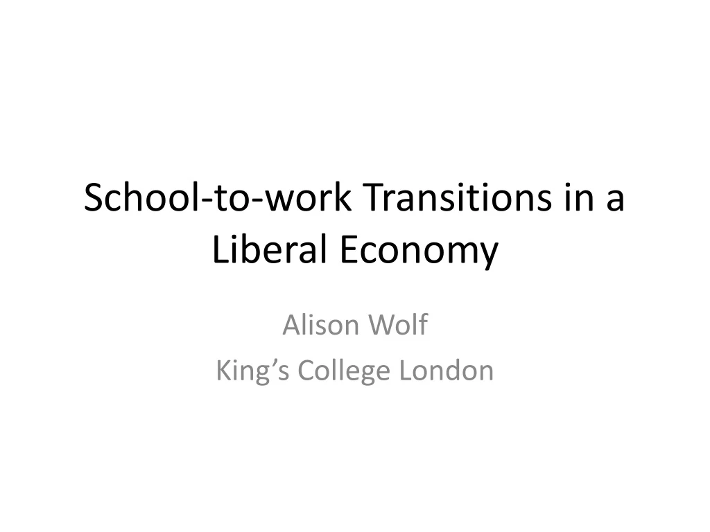 school to work transitions in a liberal economy