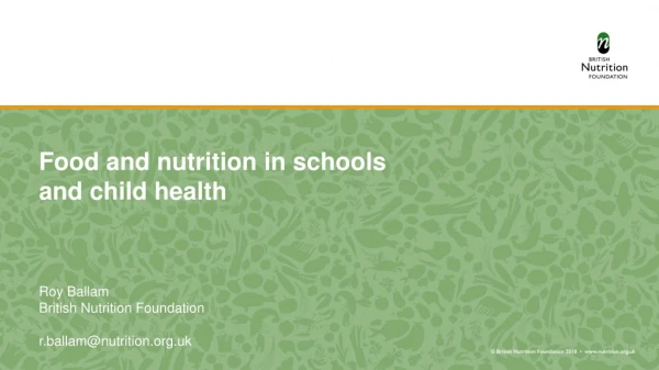 Food and nutrition  in schools and child health