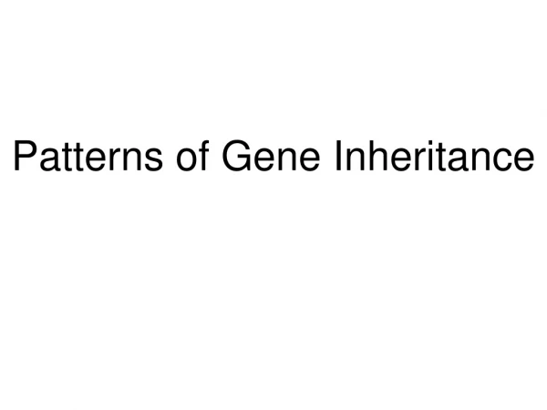 Patterns of Gene Inheritance