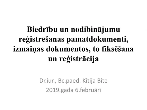 Dr.iur., Bc.paed. Kitija Bite 2019.gada  6.februārī