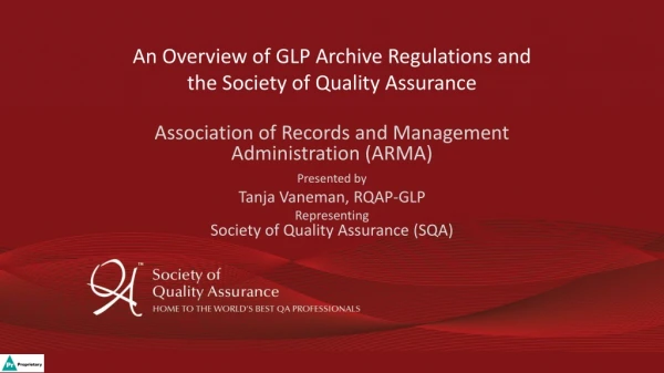 An Overview of GLP Archive Regulations and  the Society of Quality Assurance