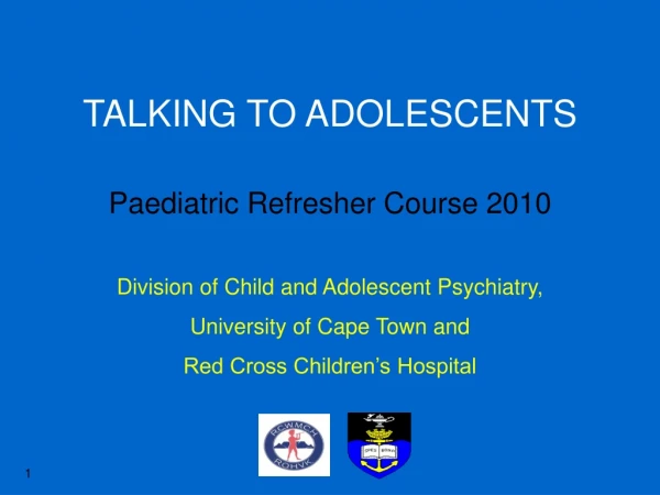 TALKING TO ADOLESCENTS