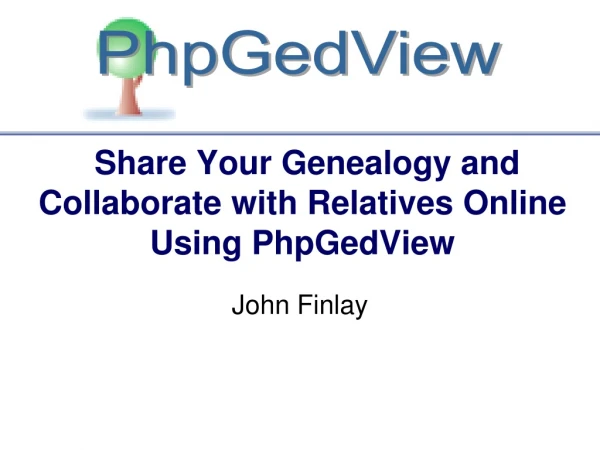  Share Your Genealogy and Collaborate with Relatives Online Using PhpGedView