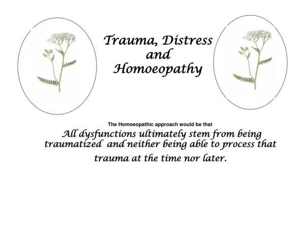 Trauma, Distress  and Homoeopathy