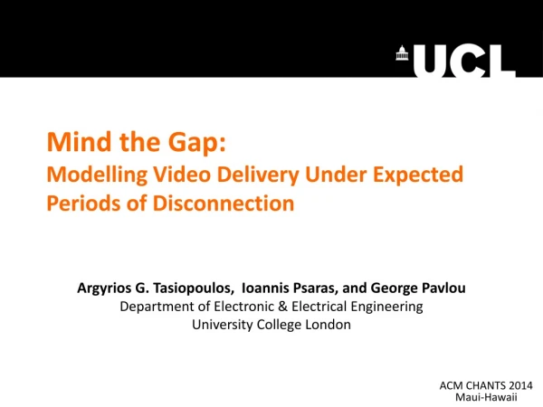 Mind the Gap: Modelling  Video Delivery Under Expected Periods of Disconnection