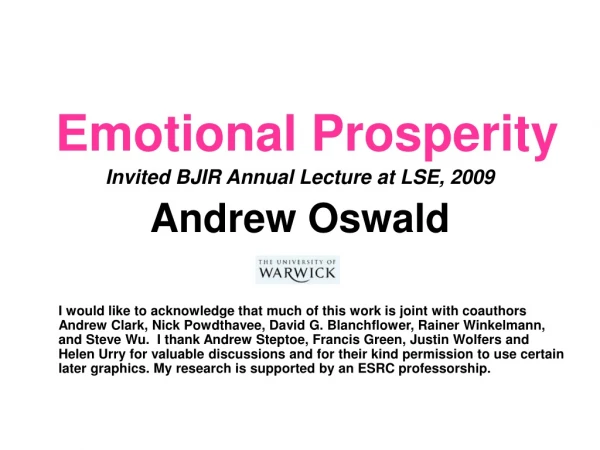 Emotional Prosperity  Invited BJIR Annual Lecture at LSE, 2009 Andrew Oswald