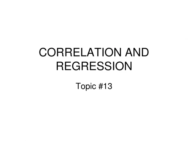 CORRELATION AND REGRESSION