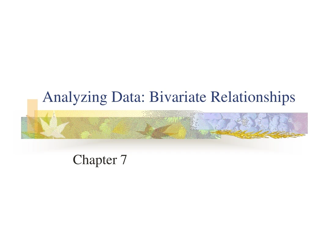 analyzing data bivariate relationships