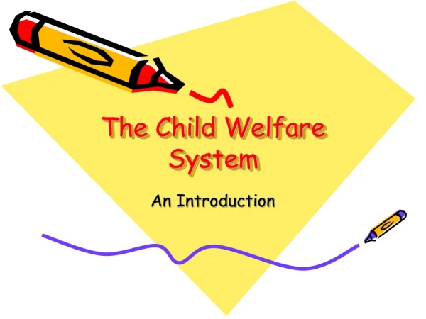 The Child Welfare System