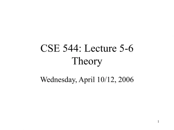 CSE 544: Lecture 5-6 Theory