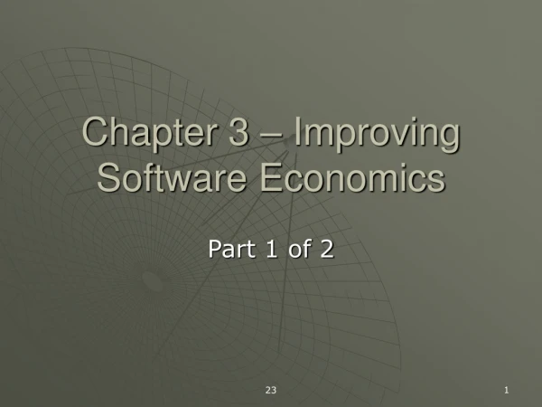 Chapter 3 – Improving Software Economics