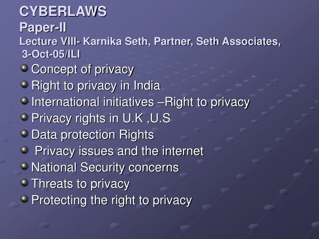 cyberlaws paper ii lecture viii karnika seth partner seth associates 3 oct 05 ili