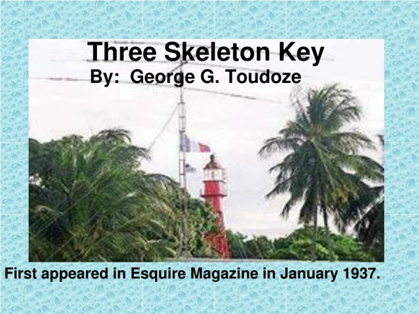 Three Skeleton Key