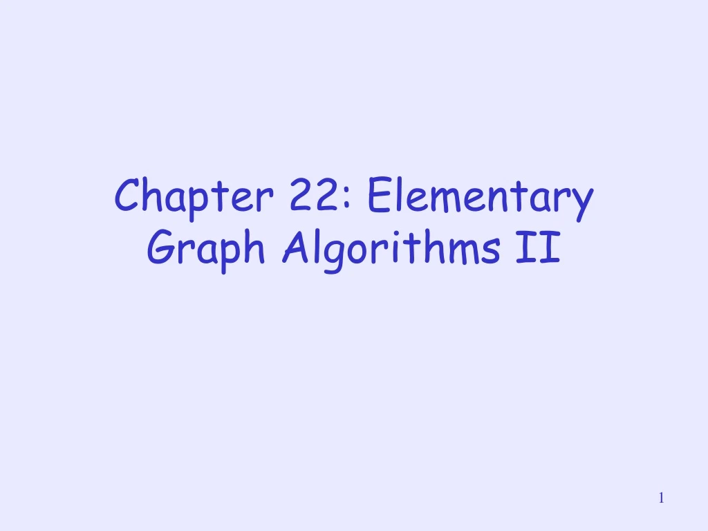 chapter 22 elementary graph algorithms ii
