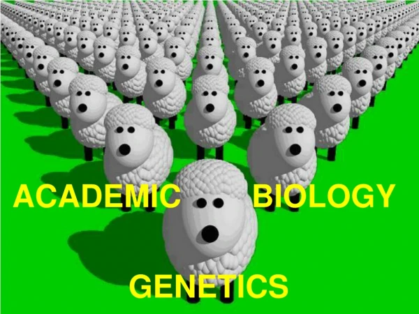 ACADEMIC        BIOLOGY  GENETICS