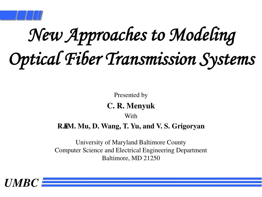 new approaches to modeling optical fiber transmission systems
