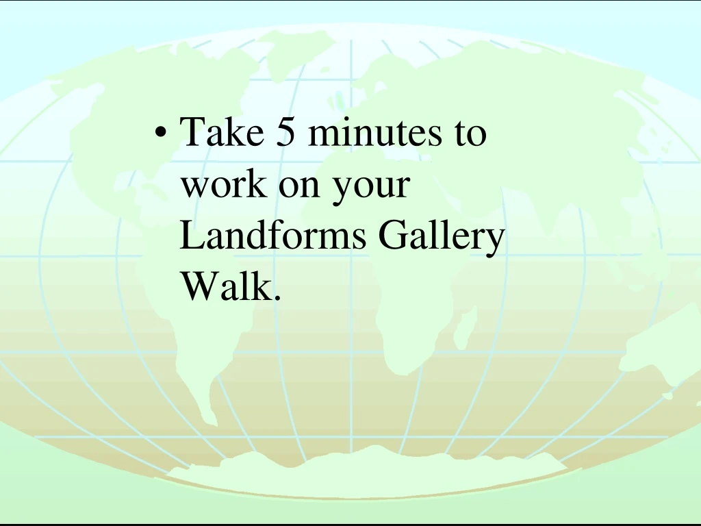 take 5 minutes to work on your landforms gallery