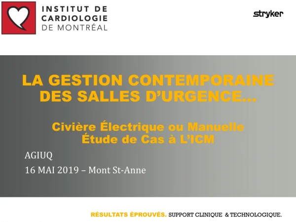 LA GESTION CONTEMPORAINE DES SALLES D’URGENCE… Civière Électrique ou Manuelle Étude de Cas à L’ICM