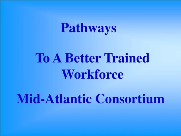 To A Better Trained Workforce