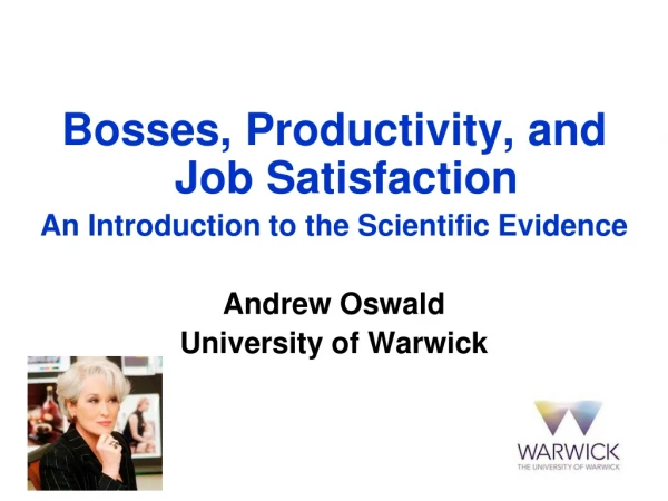 Bosses, Productivity, and Job Satisfaction An Introduction to the Scientific Evidence