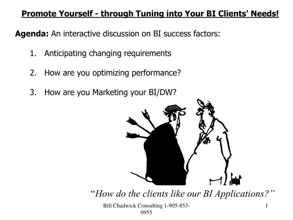 promote yourself through tuning into your bi clients needs