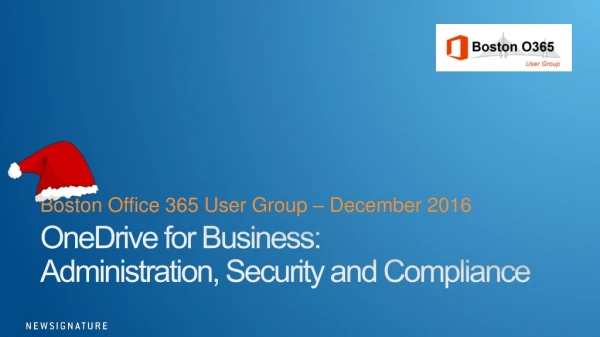 OneDrive for Business:  Administration, Security and Compliance
