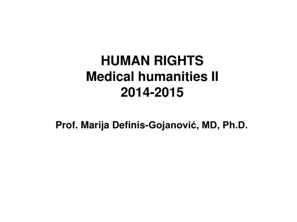 HUMAN RIGHTS Medical humanities II 201 4 -201 5
