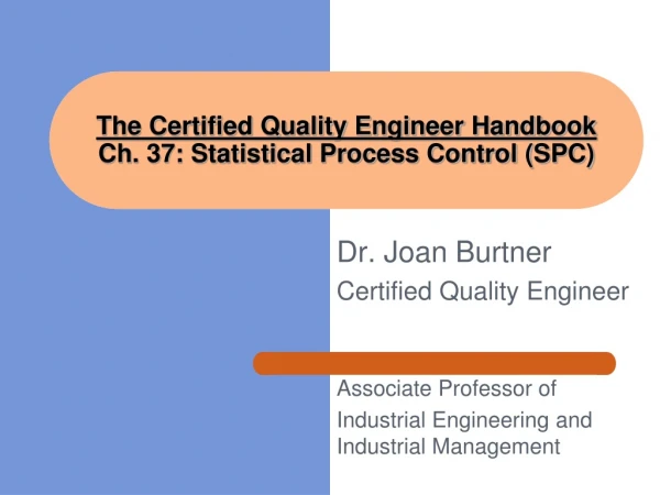 The Certified Quality Engineer Handbook  Ch. 37: Statistical Process Control (SPC)