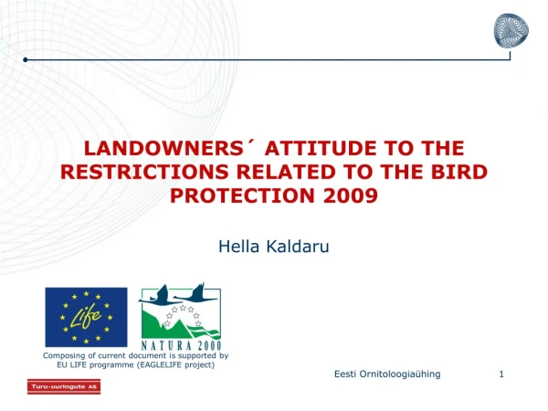 LANDOWNERS´ ATTITUDE TO THE RESTRICTIONS RELATED TO THE BIRD PROTECTION 2009