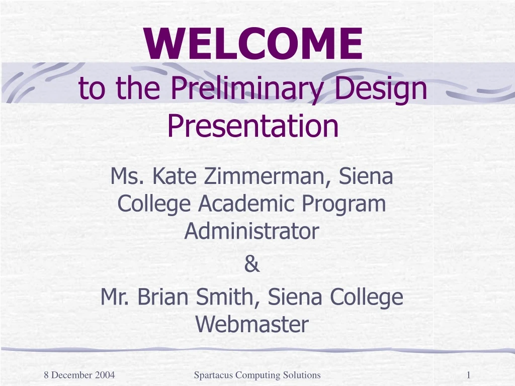 welcome to the preliminary design presentation